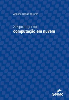 Segurança na computação em nuvem (eBook, ePUB) - Lima, Adriano Carlos de