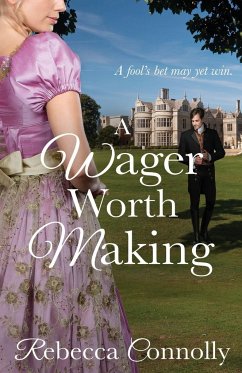 A Wager Worth Making - Connolly, Rebecca