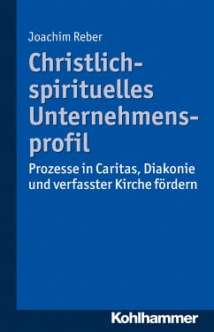 Christlich-spirituelles Unternehmensprofil (eBook, PDF) - Reber, Joachim