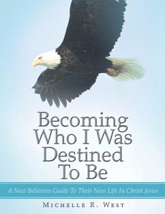Becoming Who I Was Destined to Be (eBook, ePUB) - West, Michelle R.