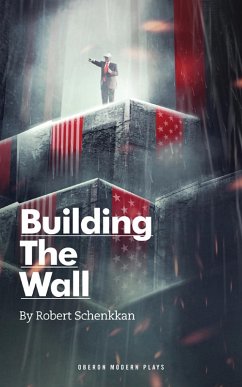 Building The Wall (eBook, ePUB) - Schenkkan, Robert