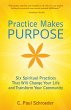 Practice Makes PURPOSE: Six Spiritual... - Bild 1
