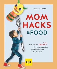 Mom Hacks - Food - Lanzke, Julia