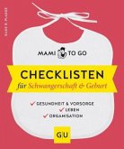 Mami to go - Checklisten für Schwangerschaft & Geburt