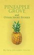 Pineapple Grove and Other Short Stories... - Bild 1