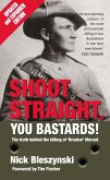 Shoot Straight, You Bastards! (eBook, ePUB)