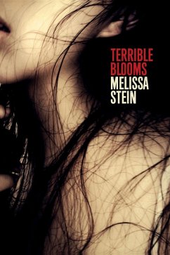 Terrible Blooms (eBook, ePUB) - Stein, Melissa