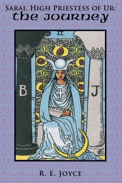 Sarai, High Priestess of Ur: the Journey (eBook, ePUB) Sarai, High Priestess of Ur: the Journey (eBook, ePUB)