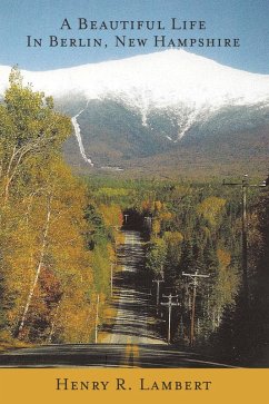 Cover A Beautiful Life in Berlin, New Hampshire (eBook, ePUB)