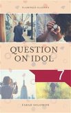 Question on Idol (7) (eBook, ePUB)