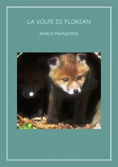 La Volpe di Florian (eBook, ePUB) - Franchini, Marco