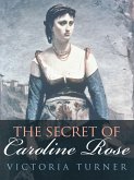 The Secret of Caroline Rose (eBook, ePUB)
