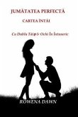 Jumatatea Perfecta Cartea Intai (eBook, ePUB)
