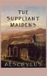 The Suppliant Maidens - Bild 1