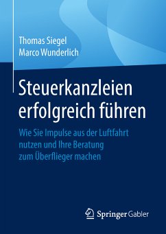 Steuerkanzleien erfolgreich führen (eBook, PDF) - Siegel, Thomas; Wunderlich, Marco
