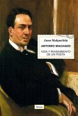 Antonio Machado : vida y pensamiento de un poeta