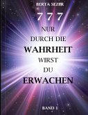 777 Nur durch die Wahrheit wirst du erwachen (eBook, ePUB)