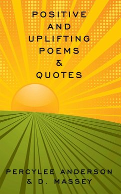 Positive and Uplifting Poems & Quotes (eBook, ePUB) - Anderson, Percylee; Massey, D.