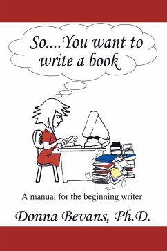 So . . . You Want to Write a Book (eBook, ePUB) - Bevans, Donna