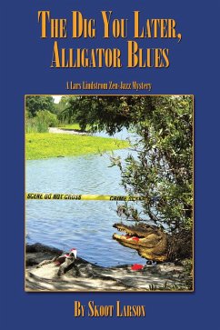 Cover The Dig You Later, Alligator Blues (eBook, ePUB)