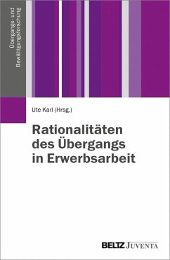 Rationalitäten des Übergangs in Erwerbsarbeit (eBook, PDF)