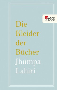 Die Kleider der Bücher (eBook, ePUB) - Lahiri, Jhumpa