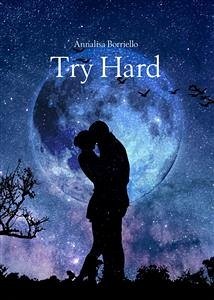 Try Hard (eBook, ePUB) - Borriello, Annalisa