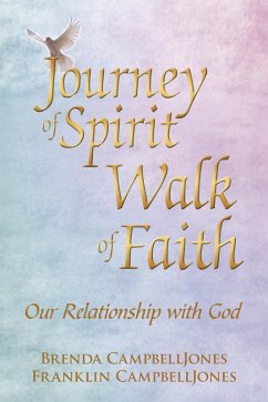 Journey of Spirit Walk of Faith (eBook, ePUB) - Campbelljones, Brenda