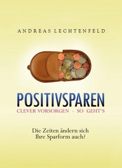 Positivsparen trotz Nullzinsphase - Beratung kommt von Rat. Nicht von Raten! (eBook, ePUB) Cover Positivsparen trotz Nullzinsphase - Beratung kommt von Rat. Nicht von Raten! (eBook, ePUB)