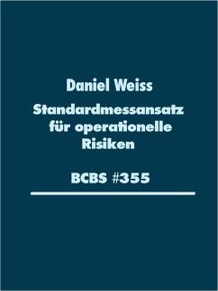 Standardmessansatz (SMA) für operationelle Risiken (BCBS #355) (eBook, ePUB)