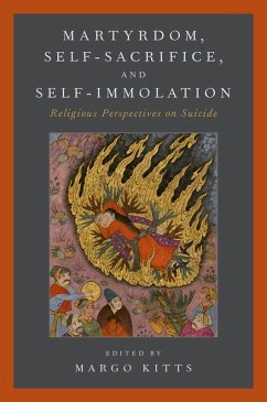 Martyrdom, Self-Sacrifice, and Self-Immolation (eBook, ePUB)