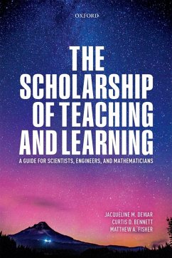The Scholarship of Teaching and Learning (eBook, ePUB) - Dewar, Jacqueline; Bennett, Curtis; Fisher, Matthew A.