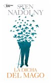 La dicha del mago (eBook, ePUB) La dicha del mago (eBook, ePUB)