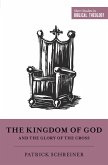 The Kingdom of God and the Glory of the Cross (eBook, ePUB)