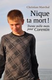 Nique ta mort ! Trente mille mots pour Corentin (eBook, ePUB)