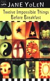 Twelve Impossible Things Before Breakfast (eBook, ePUB)