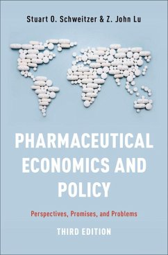 Pharmaceutical Economics and Policy (eBook, ePUB) - Schweitzer, Stuart O.; Lu, Z. John