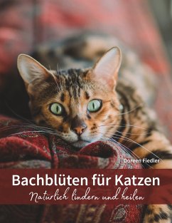 Bachblüten für Katzen (eBook, ePUB) - Fiedler, Doreen