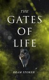 The Gates of Life (eBook, ePUB)