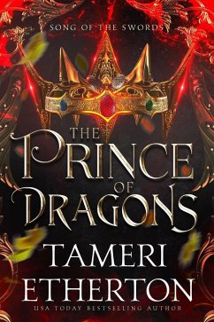 The Prince of Dragons (Song of the Swords, #0) (eBook, ePUB) - Etherton, Tameri