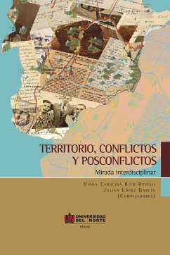 Territorio, conflictos y posconflictos (eBook, PDF) - Rico, Diana; López, Julián