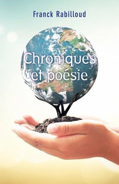 Chroniques et poesie (eBook, ePUB) - Franck Rabilloud, Rabilloud