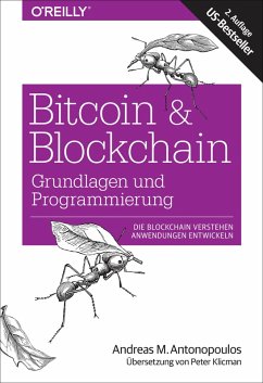 Bitcoin & Blockchain - Grundlagen und Programmierung (eBook, ePUB) - Antonopoulos, Andreas M.