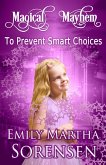 To Prevent Smart Choices (Magical Mayhem, #4) (eBook, ePUB)