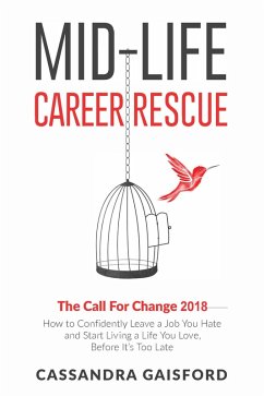 Cover Mid-Life Career Rescue: The Call For Change 2018 (Midlife Career Rescue, #4) (eBook, ePUB)
