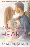 Miss Matched Hearts (A Harbor Falls Romance, #8) (eBook, ePUB)