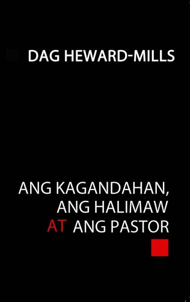 Ang Kagandahan, Ang Halimaw at Ang Pastor (eBook, ePUB) Ang Kagandahan, Ang Halimaw at Ang Pastor (eBook, ePUB)