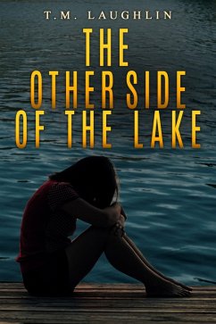 The Other Side of the Lake (eBook, ePUB) - Laughlin, T M