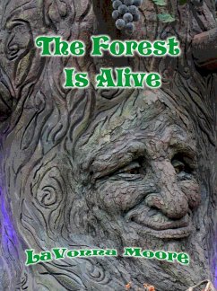 The Forest Is Alive (eBook, ePUB) - Moore, Lavonna