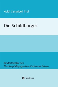 Die Schildbürger (eBook, ePUB) - Campidell Troi, Heidi